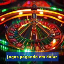 jogos pagando em dolar